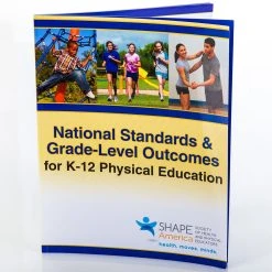 National Standards & Grade-Level Outcomes For K-12 PE Guide