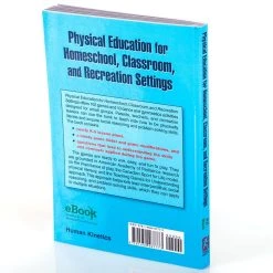 Physical Education For Homeschool, Classroom, And Recreation Settings Book -Curriculum & Resources shop G 36030 PhysicalEducationforHomeschool Classroom andRecreationSettings ce 002