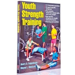 Youth Strength Training: Programs For Health, Fitness, And Sport Book