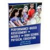 Performance-Based Assessment For Middle And High School Physical Education Book