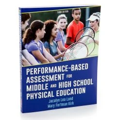Performance-Based Assessment For Middle And High School Physical Education Book