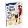 Designing And Teaching Fitness Education